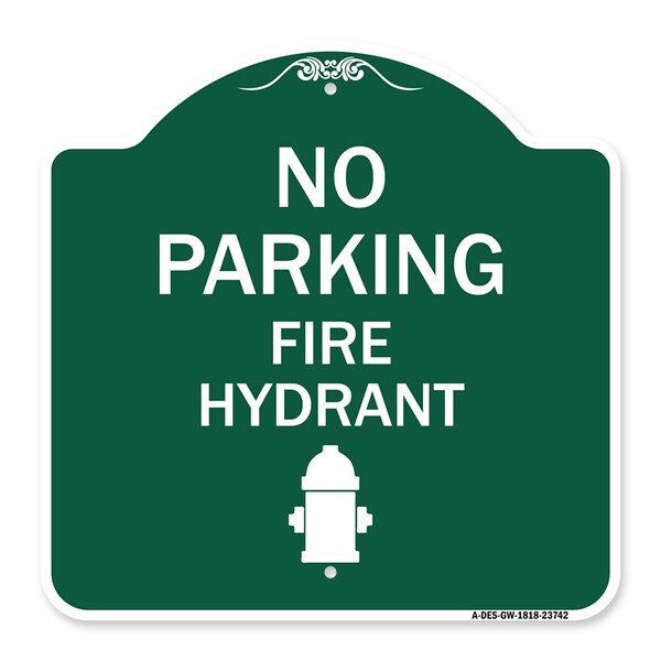 Signmission No Parking Fire Hydrant W/ Graphic, Green & White Aluminum Sign, 18" x 18", GW-1818-23742 A-DES-GW-1818-23742 - main
